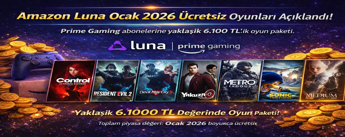 Amazon Luna Ocak 2026 Ücretsiz Oyunları Açıklandı: Prime Gaming Abonelerine Yaklaşık 6.100 TL’lik Oyun Paketi