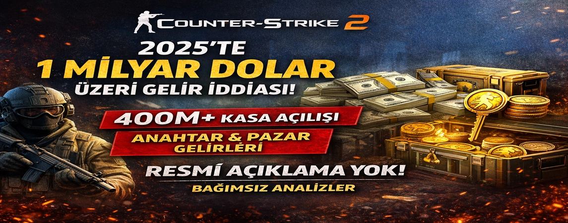 Counter-Strike 2, 2025’te Valve’a 1 Milyar Doların Üzerinde Gelir mi Sağladı?