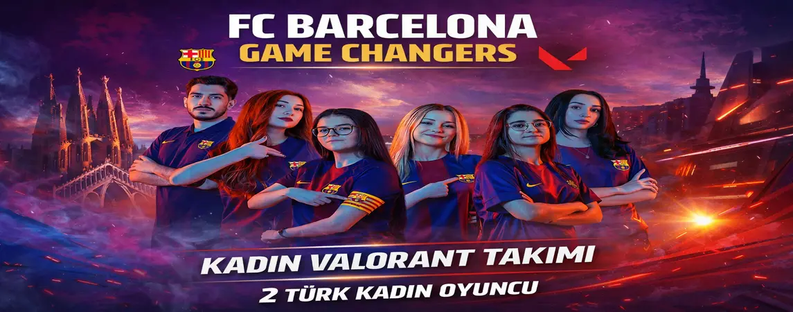 FC Barcelona, Kadın VALORANT Takımını Resmen Kurdu