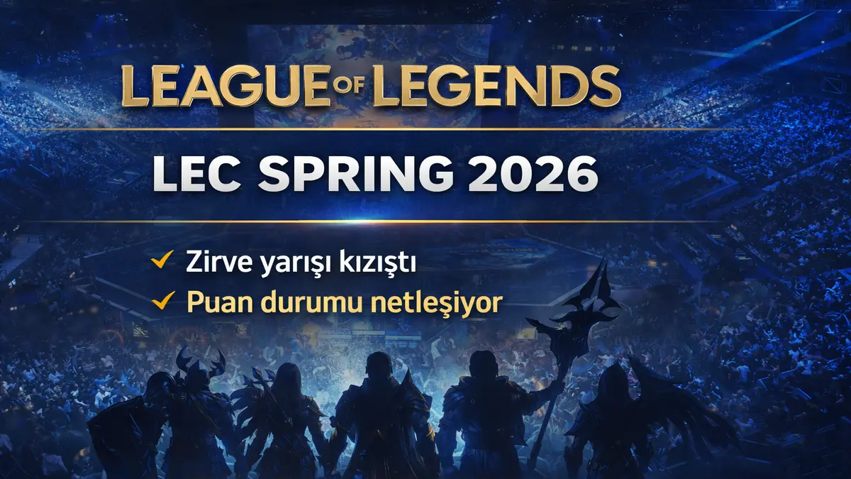 League of Legends LEC Spring Split 2026 Maçları Devam Ediyor