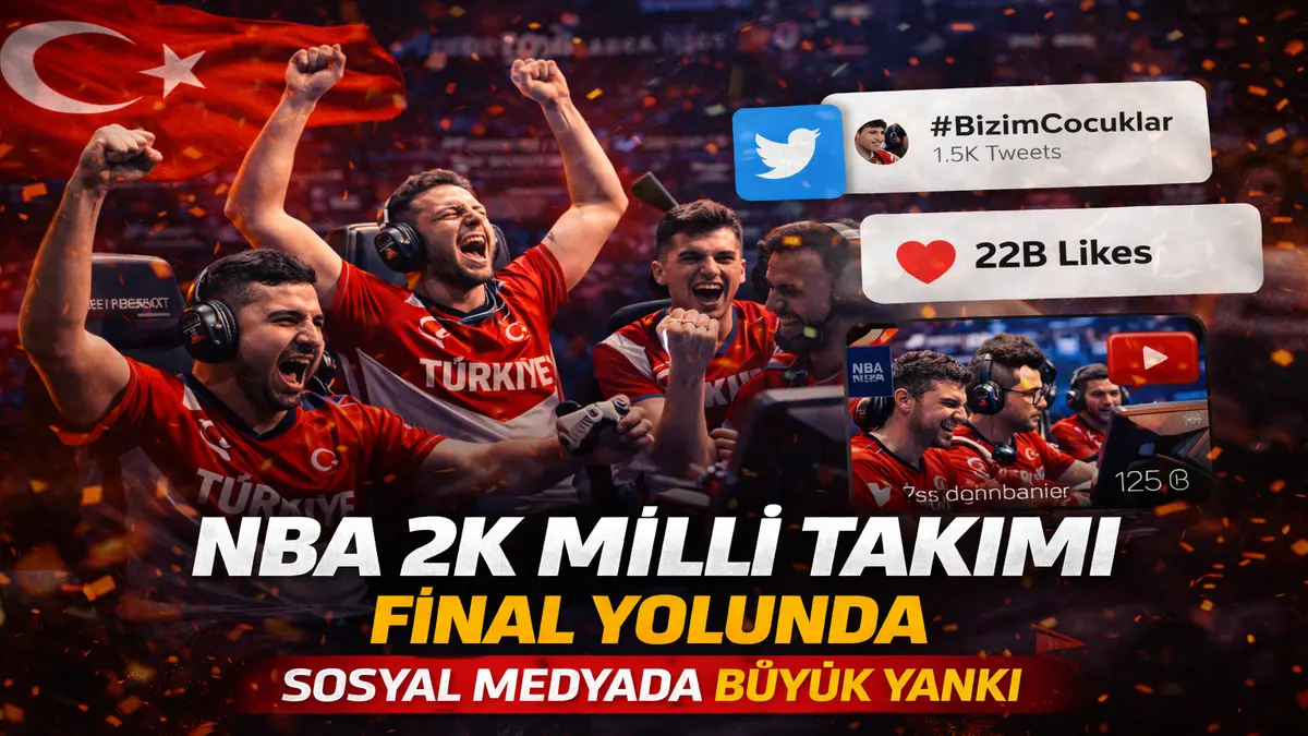 NBA 2K Milli Takımı Final Yolunda: Sosyal Medyada Büyük Yankı