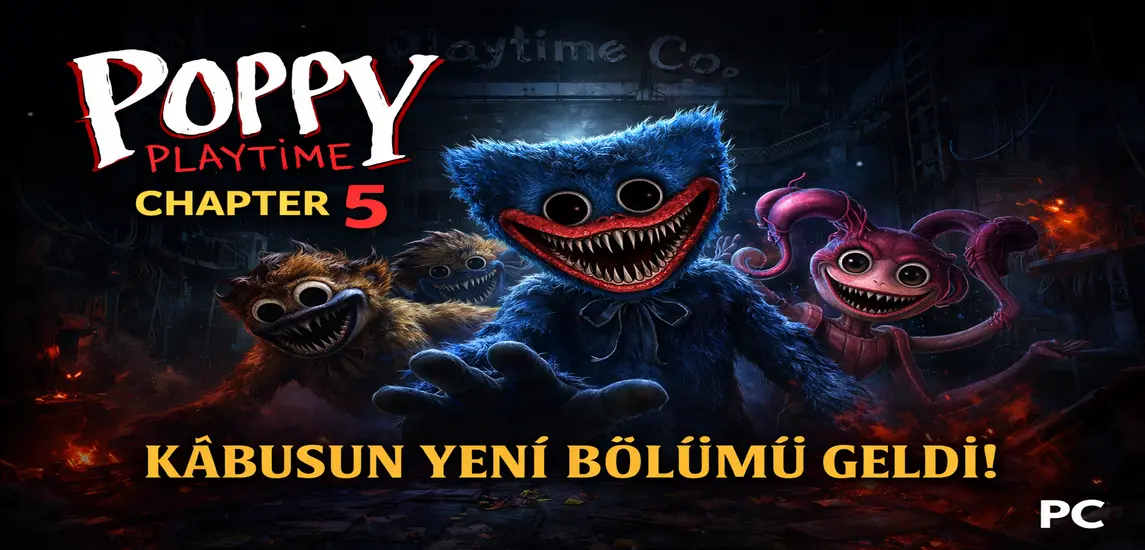 Poppy Playtime – Chapter 5 Yayınlandı: Korku Hikâyesi Yeni Bölümle Devam Ediyor