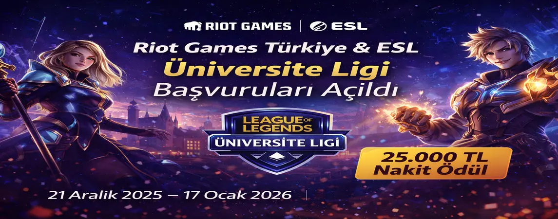 Riot Games Türkiye & ESL Üniversite Ligi Başvuruları Açıldı