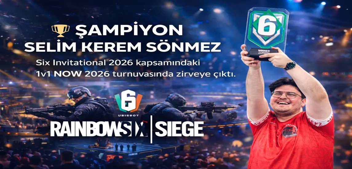 Selim Kerem Sönmez, Six Invitational 2026 Kapsamındaki 1v1 NOW Turnuvasında Şampiyon Oldu