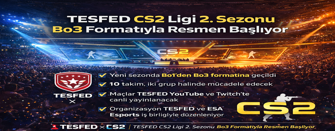 TESFED CS2 Ligi 2. Sezonu Bo3 Formatıyla Resmen Başlıyor
