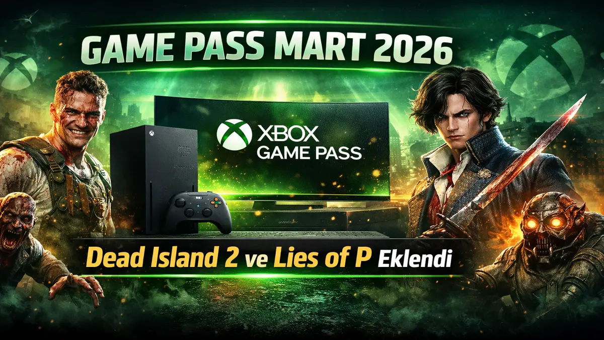 Xbox Game Pass Mart 2026 İkinci Dalga Oyunları Açıklandı